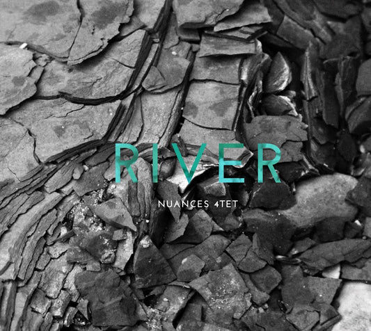 Pochette de :  RIVER  - NUANCES QUARTET (CD)