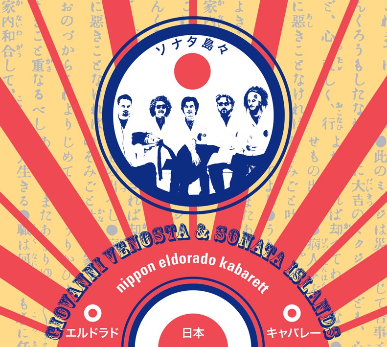 Pochette de :  NIPPON ELDORADO KABARETT  - GIOVANNI VENOSTA / SONATA ISLANDS (CD)
