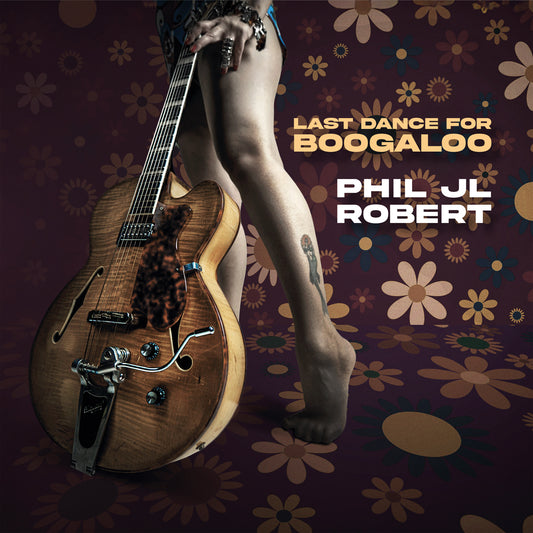 Pochette de : LAST DANCE FOR BOOGALOO - PHIL JL ROBERT (CD)