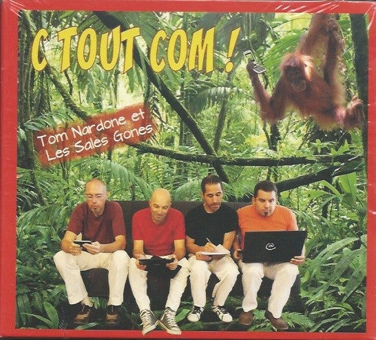 Pochette de : C TOUT COM - TOM NARDONE ET LES SALES GONES (CD)