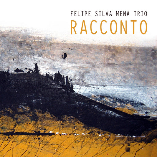 Pochette de : RACCONTO - FELIPE SILVA MENA TRIO (CD)
