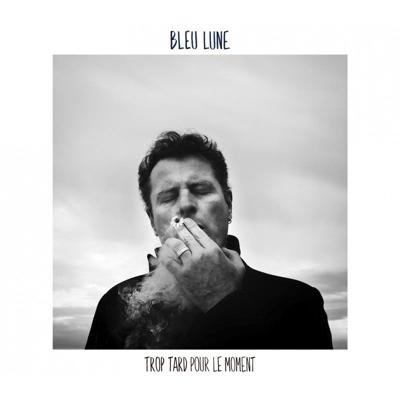 Pochette de : TROP TARD POUR LE MOMENT - BLEU LUNE (CD)