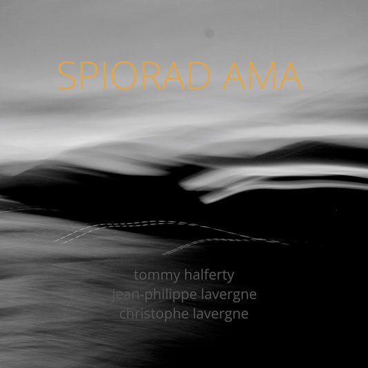 Pochette de : SPIORAD AMA - TOMMY HALFERTY, JEAN-PHILIPPE LAVERGNE, CHRISTOPHE LAVERGNE (CD)