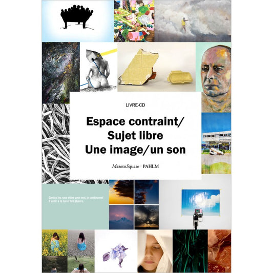 Pochette de : ESPACE CONTRAINT-SUJET LIBRE : UNE IMAGE-UN SON - PATRICE SOLETTI , COLLECTIF (LIVRE CD)