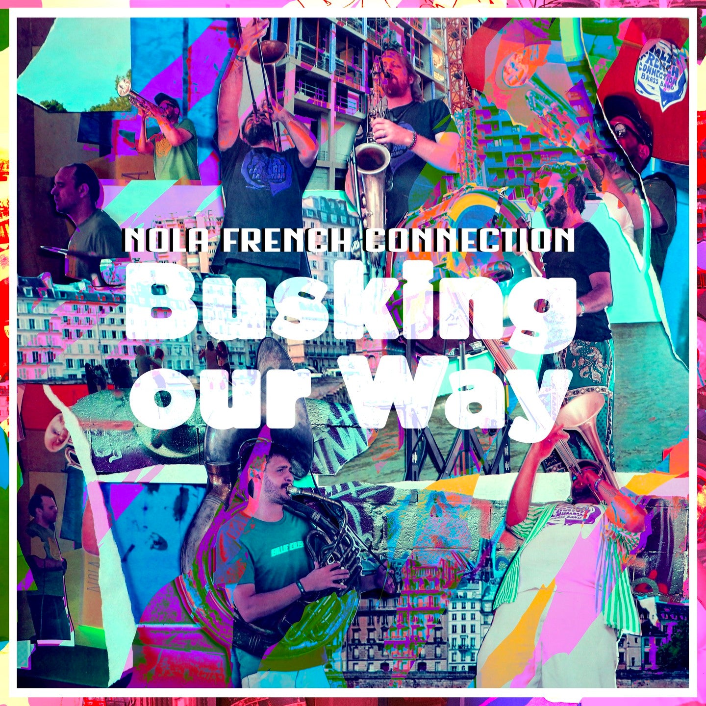 Pochette de : BUSKING OUR WAY - NOLA FRENCH CONNECTION BRASS BAND (VINYLE 33T)