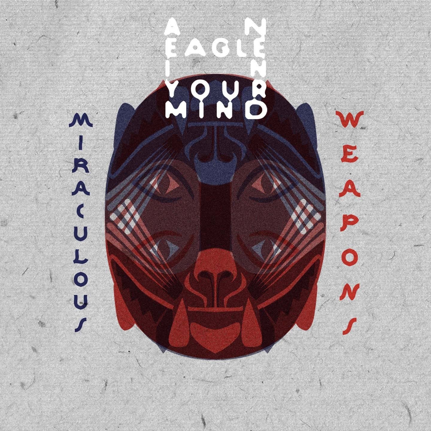 Pochette de : MIRACULOUS WEAPONS - AN EAGLE IN YOUR MIND (CD)