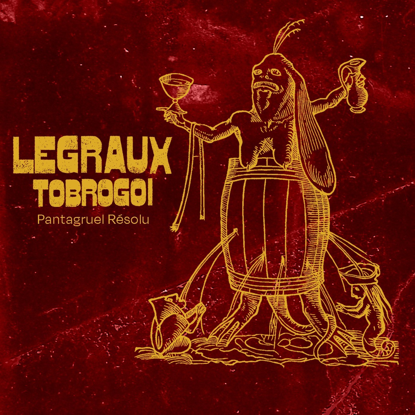 Pochette de : PANTAGRUEL RÉSOLU - LEGRAUX TOBROGOI (CD)