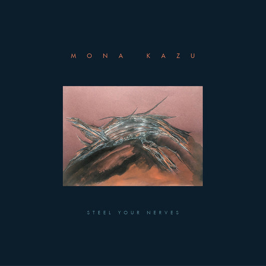 Pochette de : STEEL YOUR NERVES - MONA KAZU (33T)