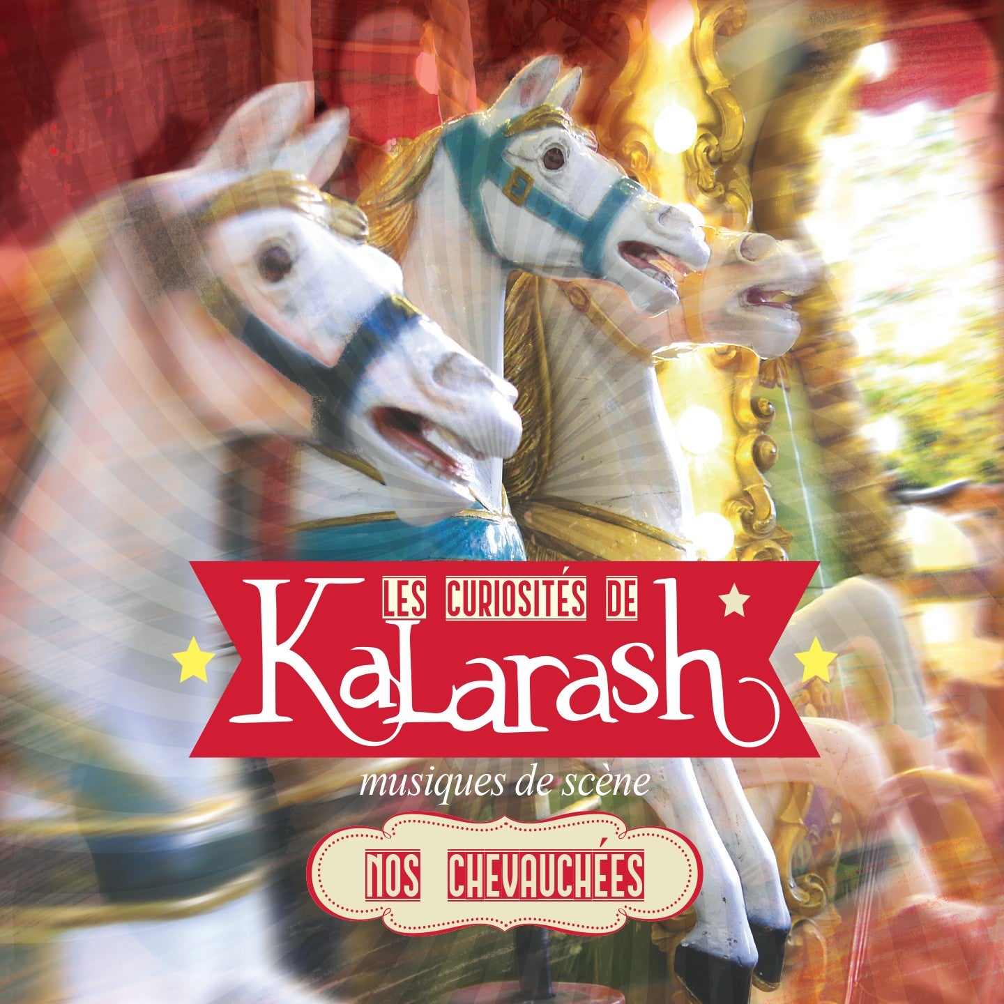 Pochette de : NOS CHEVAUCHÉES - KALARASH (CD)