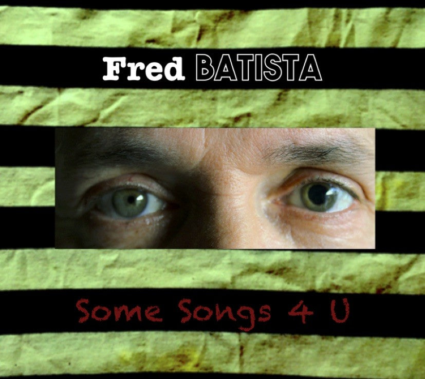 Pochette de : SOME SONGS 4 U - FREDBATISTA (CD)