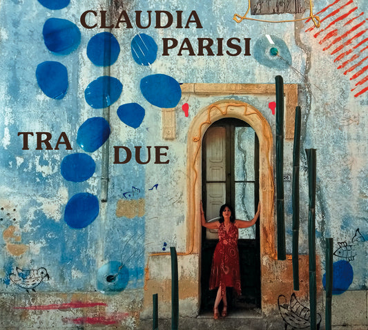 Pochette de : TRA DUE - CLAUDIA PARISI (CD)