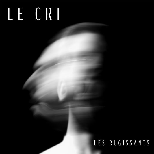 Pochette de : LE CRI - RUGISSANTS (CD)