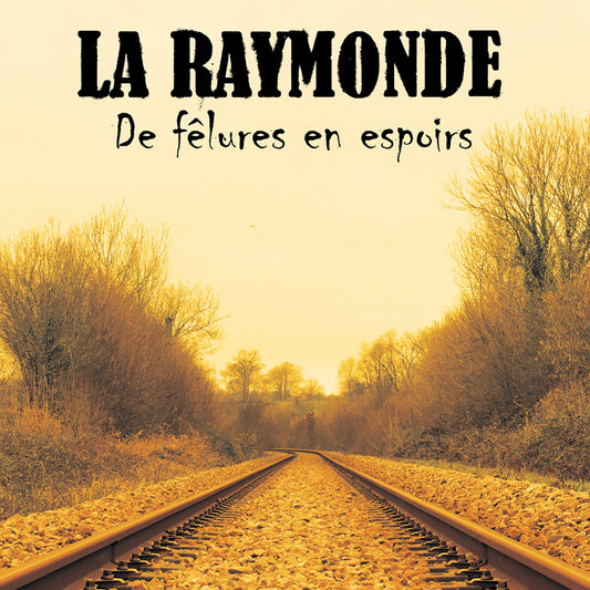 Pochette de : DE FELURES EN ESPOIRS - RAYMONDE (CD)