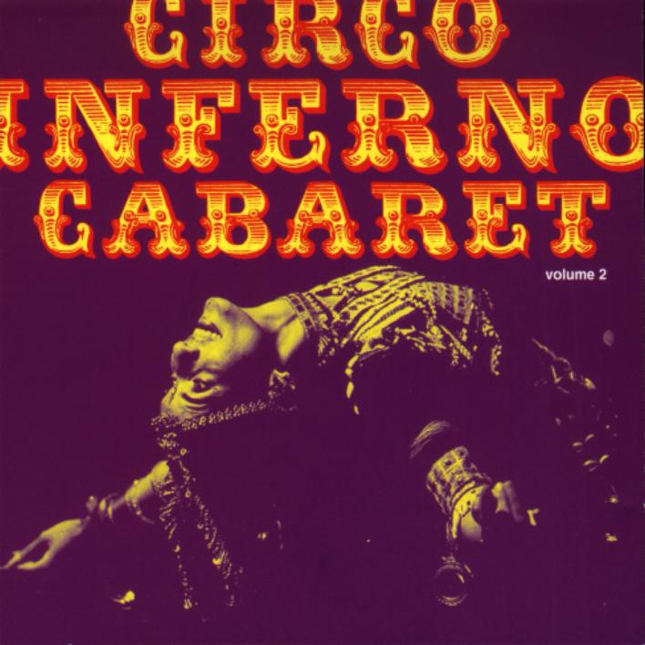 Pochette de :  CIRCO INFERNO CABARET VOL 2  - CIRCO INFERNO CABARET  (CD)