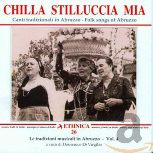 Pochette de :  CHILLA STILLUCCIA MIA  - CHANTS TRADITIONNELS ABRUZZO   VOL 4  (CD)