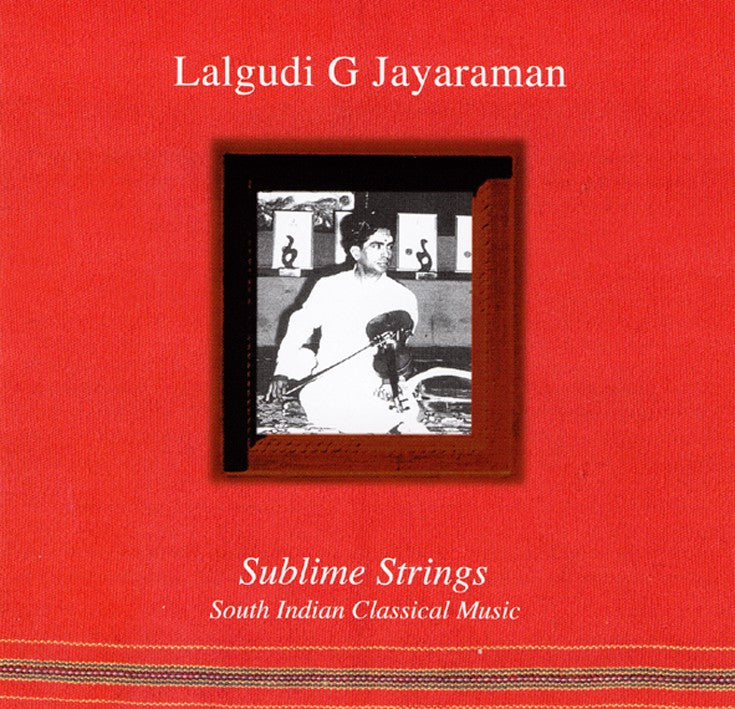 Pochette de :  SUBLIME STRINGS  - LALGUDI G JAYARAMAN  (CD)