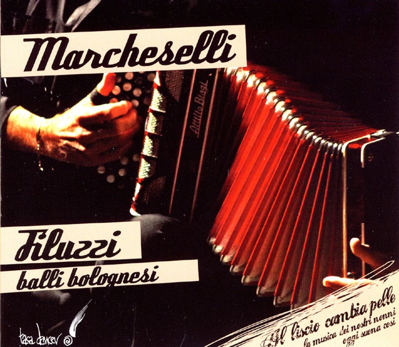 Pochette de : BALLI BOLOGNESI - LEONILDO MARCHESELLI FILUZZI (CD)