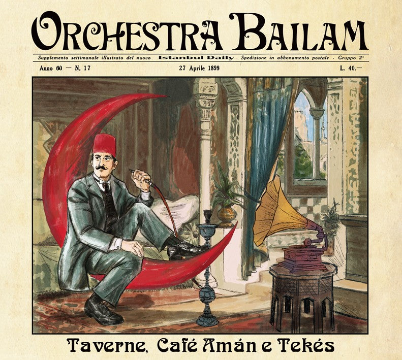 Pochette de :  TAVERNE, CAFÉ AMAN E TEKÉS  - ORCHESTRA BAILAM  (CD)