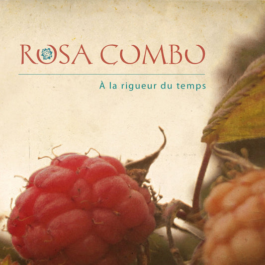 Pochette de : A LA RIGUEUR DU TEMPS - ROSA COMBO (CD)