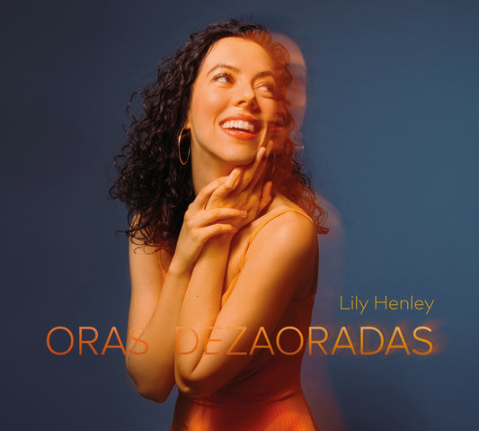 Pochette de : ORAS DEZAORADAS - LILY HENLEY (CD)