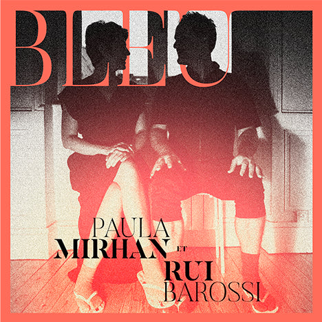 Pochette de : BLEU - PAULA MIRHAN ET RUI BAROSSI DUO (33T)