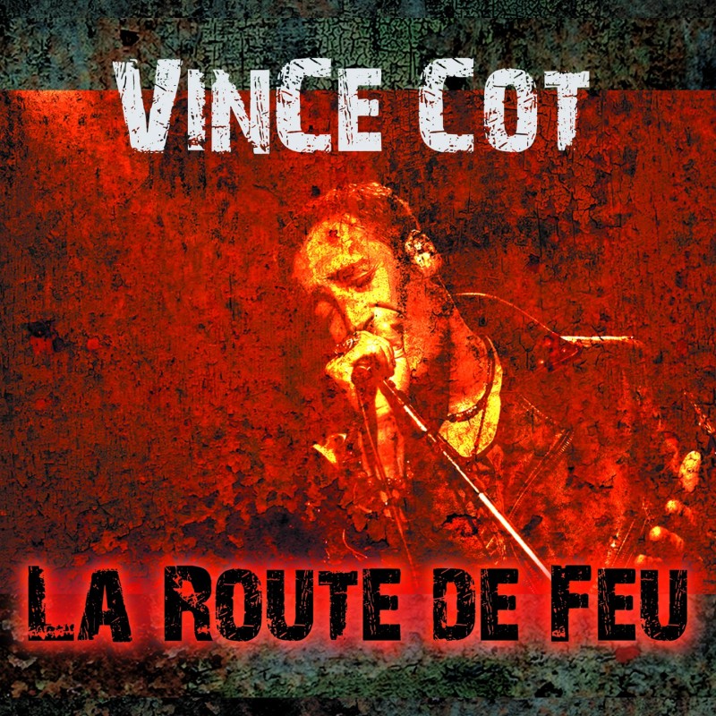 Pochette de : LA ROUTE DE FEU - VINCE COT (CD)